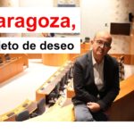 Zaragoza, objeto de deseo